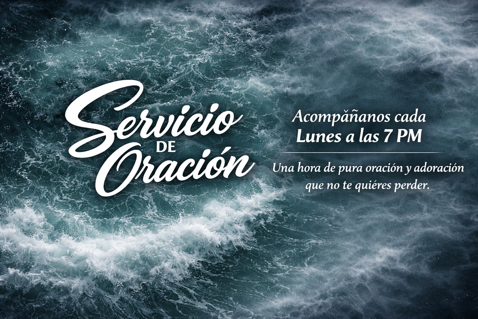 Servicio de Oración Lunes de 7 a 8 PM